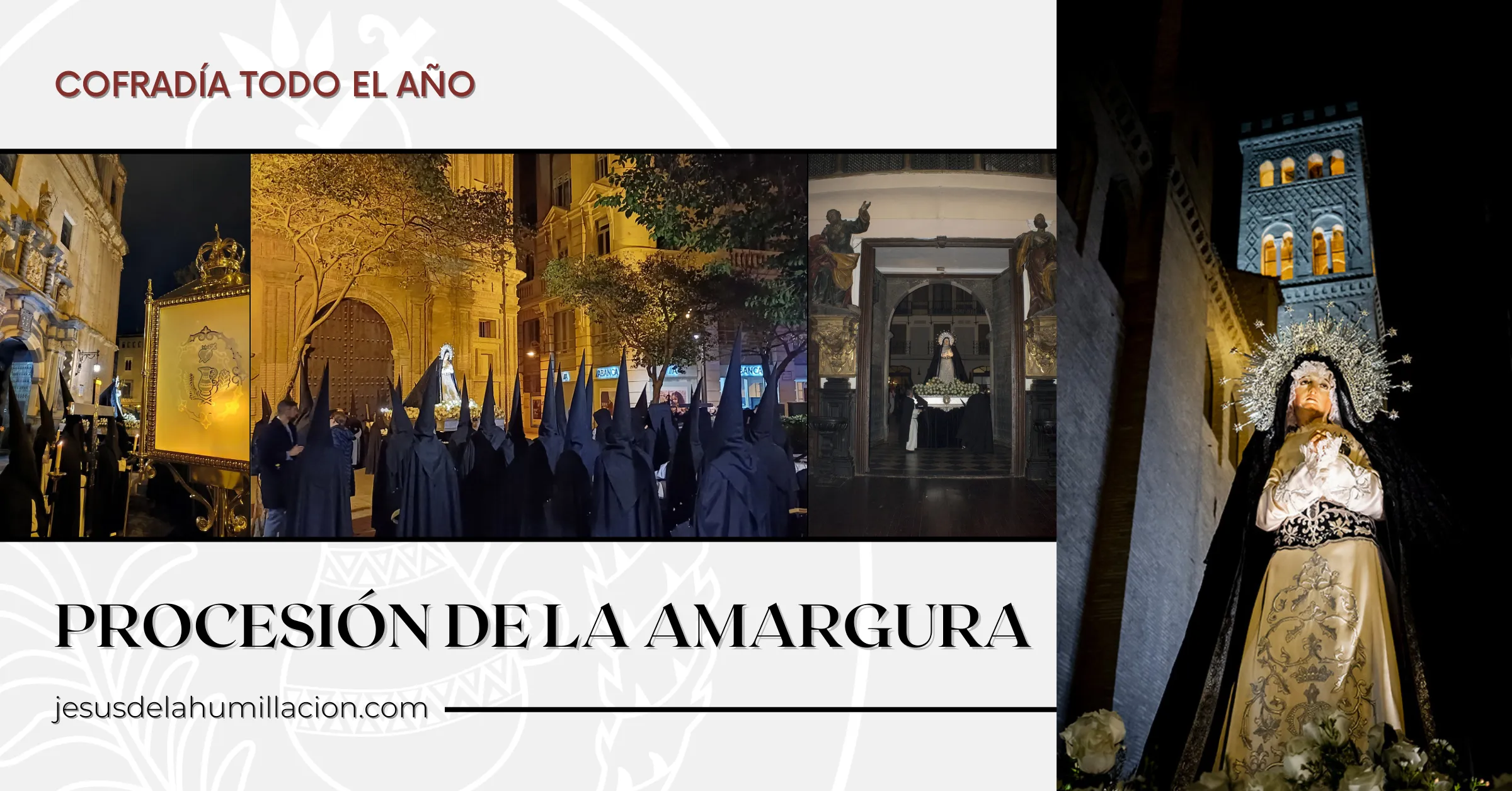 Procesión de la Amargura - Fotografía Principal: Jesús Guillén; Secundarias: Junta Coordinadora, DBB y Mario Gambra.